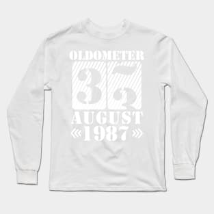 Oldometer 33 Years Old Was Born In August 1987 Happy Birthday To Me You Long Sleeve T-Shirt